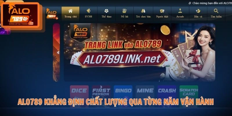 ALO789 khẳng định chất lượng qua từng năm vận hành