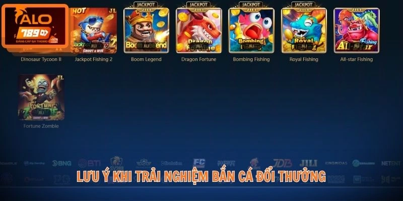 Bắn cá ALO789 3 Lưu ý khi trải nghiệm bắn cá đổi thưởng
